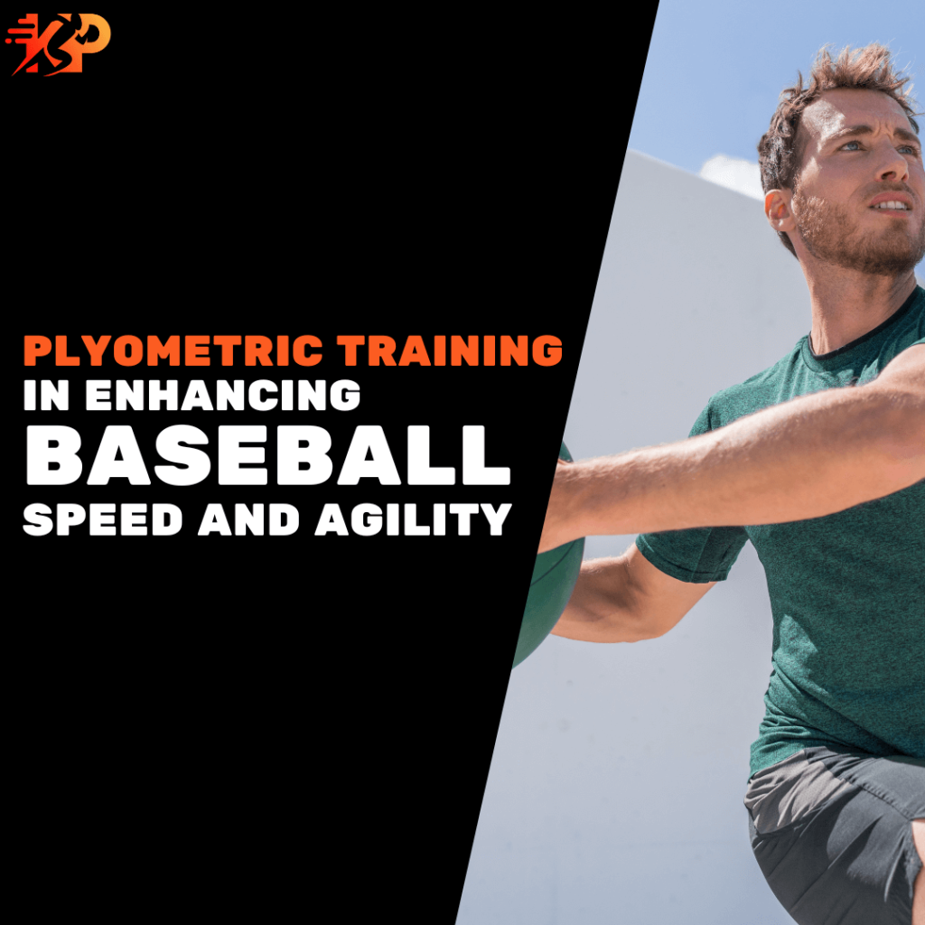 Plyometric Training in Enhancing Baseball Speed and Agility